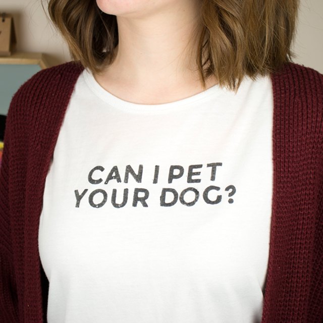 diy can i pet your dog quote t shirt