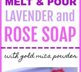 easy melt pour goat milk soap recipes rose lavender soap with gol