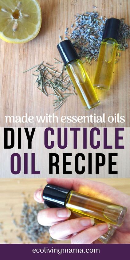 diy cuticle oil recipe with essential oils strengthens nails