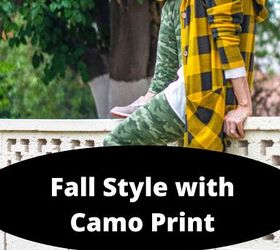 5 ways of how to wear camo for fall style