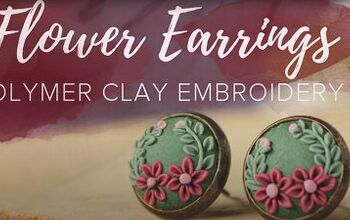 Use This Polymer Clay Applique Tutorial to Make Pretty Floral Earrings