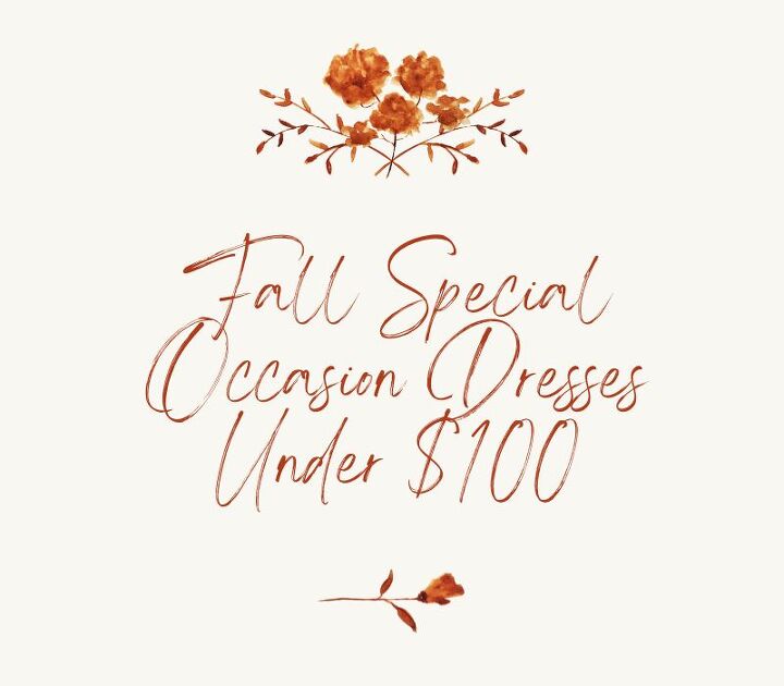 fall special occasion dresses under 100