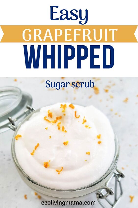 easy grapefruit whipped sugar scrub recipe