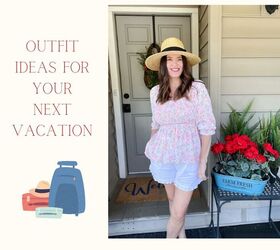 outfit ideas for your next vacation
