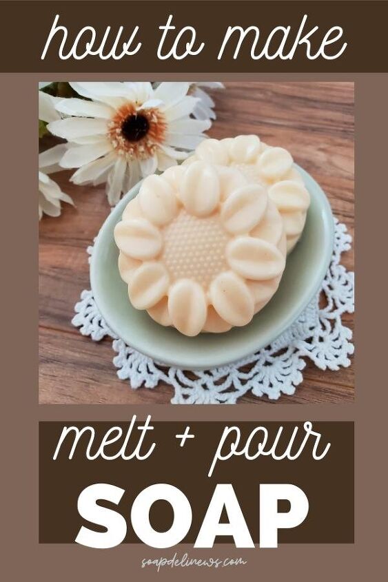 easy melt and pour soap recipe plus how to make sunflower soap