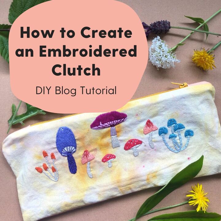 tutorial how to create an embroidered clutch