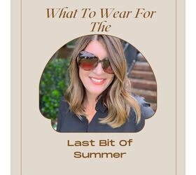 what to wear for the last bit of summer