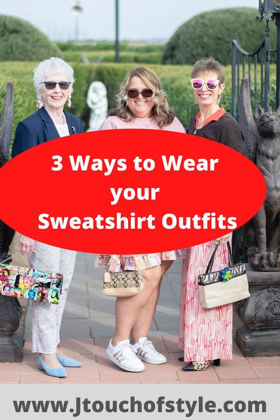 3 ways to wear your sweatshirt outfits ageless style