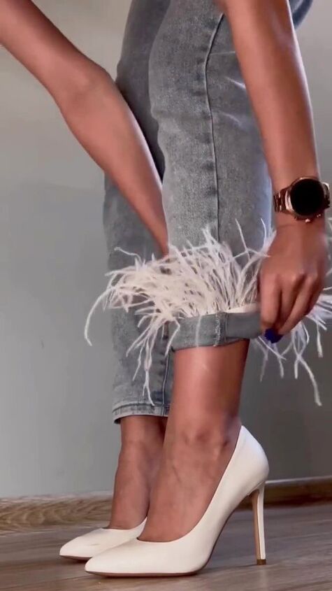 grab some feathers and upgrade your entire look, Turning up hem