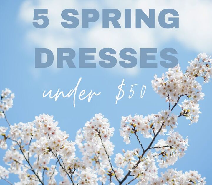 5 spring dresses under 50