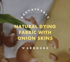 Dye Fabric With Onion Skins Upstyle