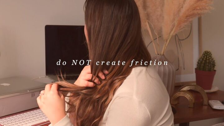 how to have a good hair day, Do not create friction