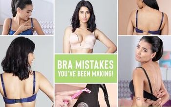 What You're Doing Wrong With Your Bra: Easy Bra Hacks